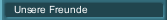 Unsere Freunde